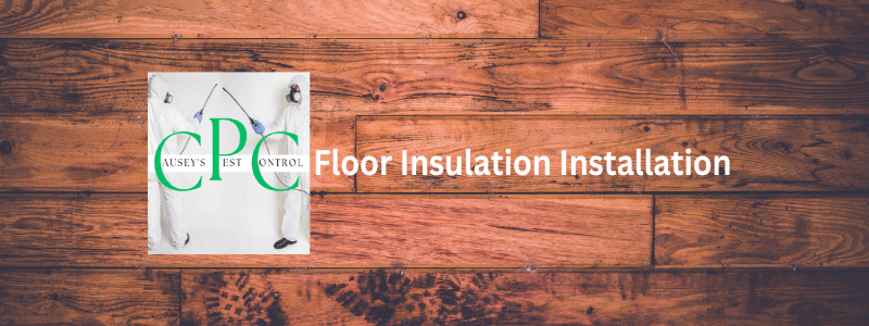 Floor Insulation Installation